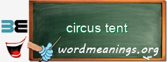 WordMeaning blackboard for circus tent